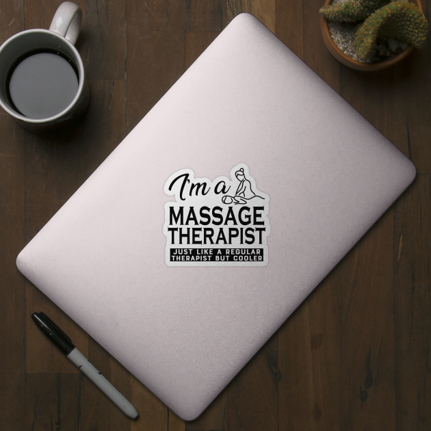 Massage Therapist - Like regular therapist but cooler by KC Happy Shop